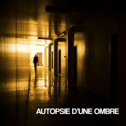 Autopsie d'une Ombre - First EP
