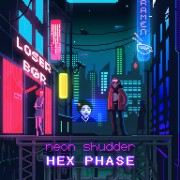 Neon Shudder - Hex Phase