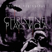 Christine Plays Viola - Spooky Obsessions