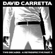 David Carretta - A Retrospective part. 2