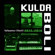 Kuldaboli - Vafasamur lífsstíll 2015–2016