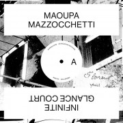 Maoupa Mazzocchetti - Infinite Glance Court