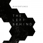 Misfortunes - The Left Behind