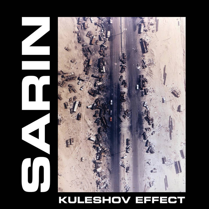 Sarin - Kuleshov-Effect