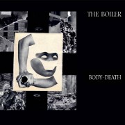 The Boiler - Body​=​Death