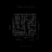 Villes Nouvelles - At The End Of Truth