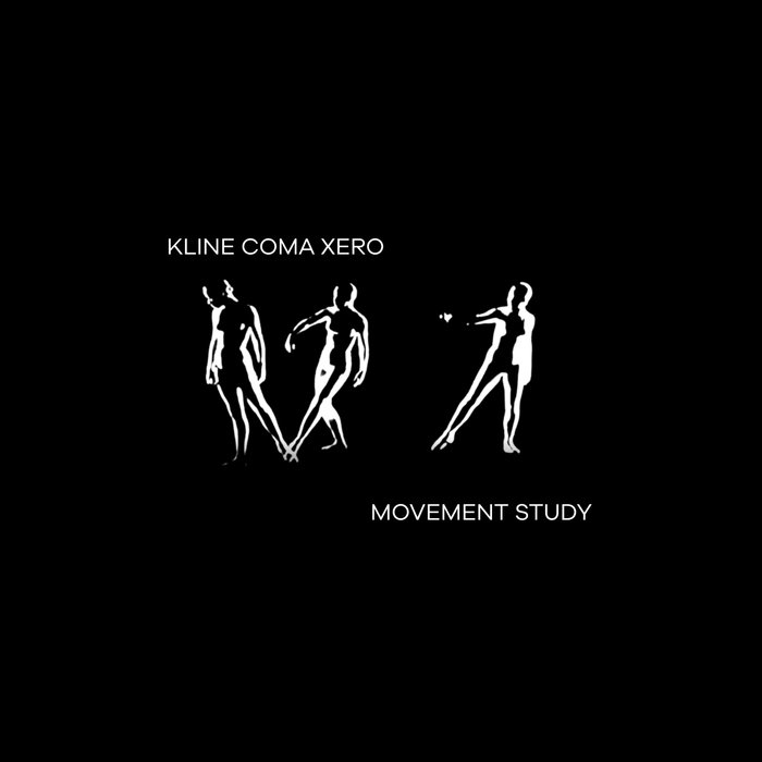 Kline Coma Xero – Movement Study