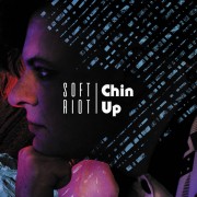 Soft Riot ‎– Chin Up