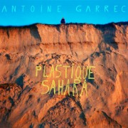 Antoine Garrec - Plastique Sahara