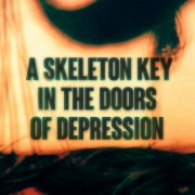 A Skeleton Key in the Doors of Depression