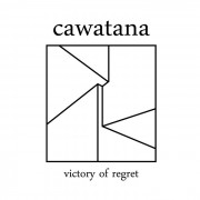 Cawatana - Victory Of Regret