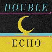 Double Echo - ☾