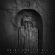 Opera Multi Steel - D’une Pierre Deux Tombes