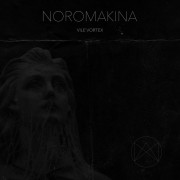 Noromakina - Vile Vortex