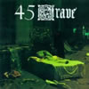45 Grave - Sleep In Safety