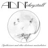 ADN Ckrystall - Synthesizers And Other Electronic Masturbators