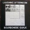 Bourbonese Qualk - Laughing Afternoon