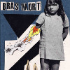 Bras Mort - Bras Mort