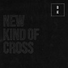 Buzz Kull - New Kind Of Cross