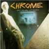 Chrome - Half Machine Lip Moves and Alien Soundtracks
