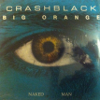 Crashblack Big Orange - Naked Man