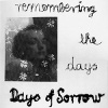 Days Of Sorrow - Remembering The Days