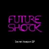 Future Shock - Secret Weapon