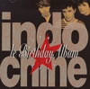 Indochine - Le Birthday Album