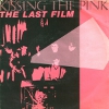 Kissing the Pink - The Last Film