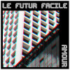 Le Futur Facile - Amour