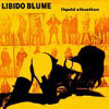 Libido Blume - Liquid Situation