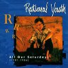 Rational Youth - All Our Saturdays (1981-1986)