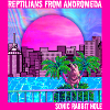 Reptilians From Andromeda - Sonic Rabbit Hole