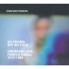So Young But So Cold Underground French Music 1977-1983