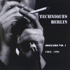 Techniques Berlin - Backissue Vol.1 1985-1991