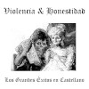 Violence Et Honnêteté - Los Grandes Éxitos en Castellano