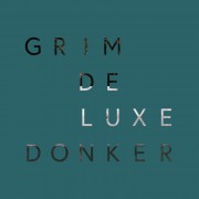 Grimdeluxe - Donker