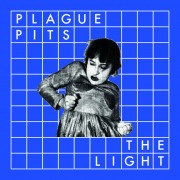 Plague Pits - The Light