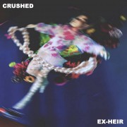 Ex-Heir - Crushed