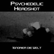 Psychedelic Headshot - Ignorier die Welt