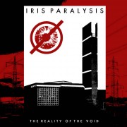 Iris Paralysis - The Reality Of The Void