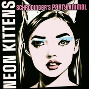 Neon Kittens - Schrodinger's Party Animal