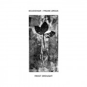 Kojoohar & Frank Ursus - Frost Drought