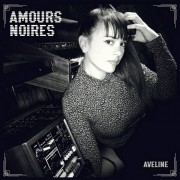 Aveline - Amours Noires