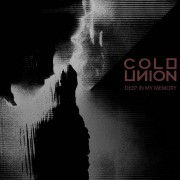 Cold Union - Deep In My Memory