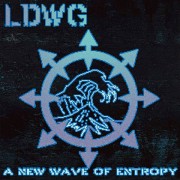 LDWG - A New Wave Of Entropy
