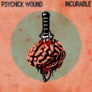 Psychick Wound - Incurable