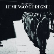 Faits D'Hiver - Le Mensonge Règne