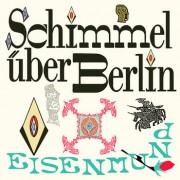 Schimmel über Berlin - Eisenmund