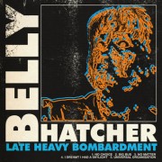 Belly Hatcher - Late Heavy Bombardment Belly Hatcher - Late Heavy Bombardment